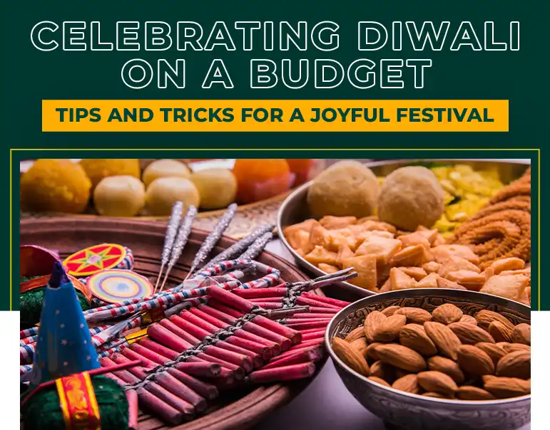 Celebrating Diwali on a budget: Tips and trick for a joyful festival